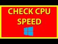 How to check CPU speed in Windows 10《2019》