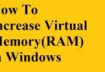 How To Increase Virtual Memory(RAM) in Windows