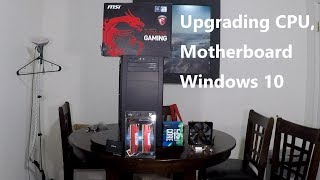 Upgrading CPU and Motherboard windows 10