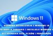🖥 Jak pobrać i zainstalować Windows 11 za darmo legalnie? Aktualizacji z Windows 10 do Windows 11