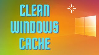 Improve Windows 10 Performance by Clearing Cache!