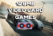 Top 12 Games 128mb Video Card | Best Games For 128MB VRAM
