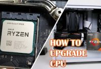 How To Upgrade Your CPU Step By Step | AMD Ryzen CPU Installation 2022